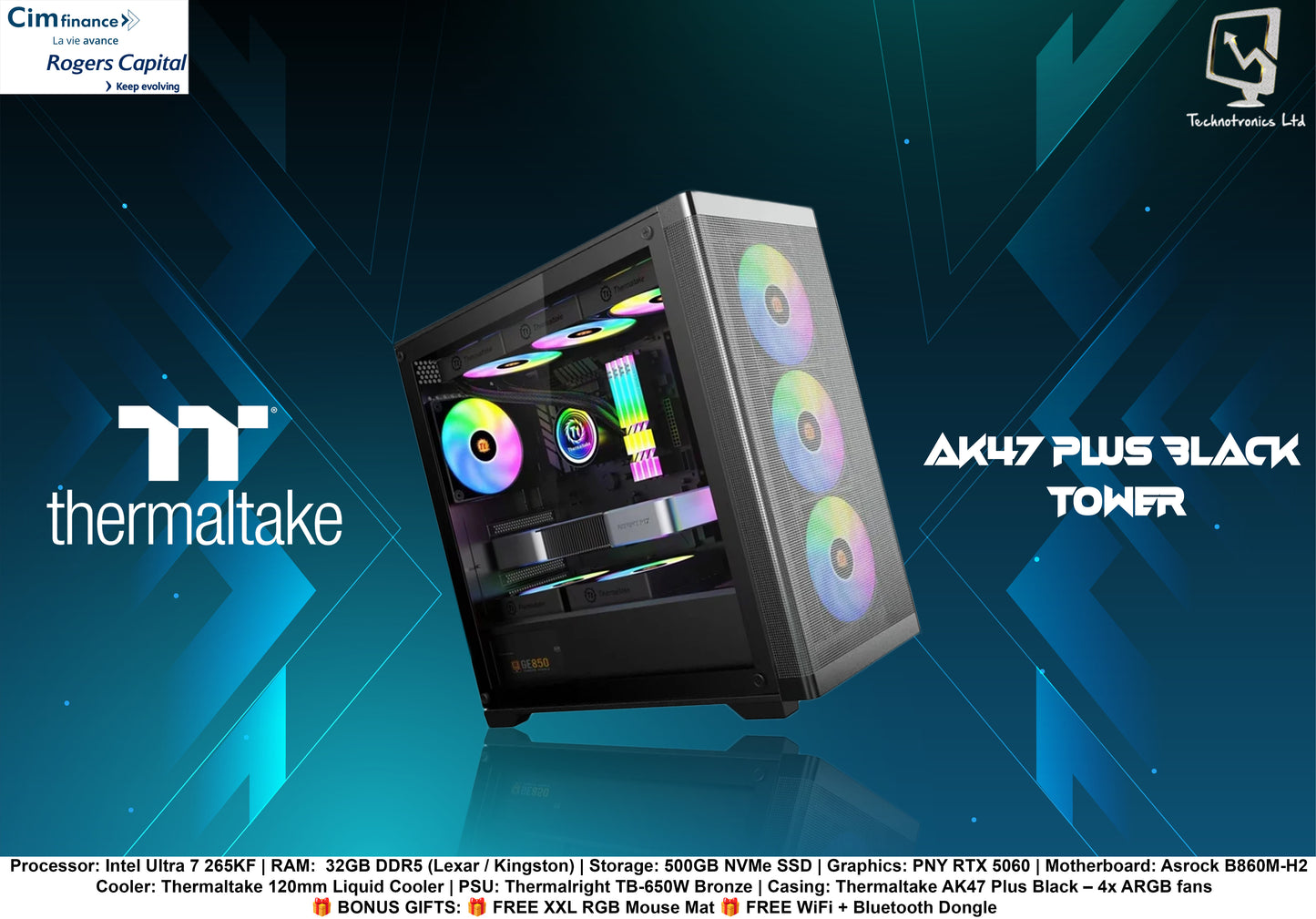 Thermaltake AK47 Plus Black Tower | Processor: Intel Core Ultra 7 265KF| RAM:Kingston 32 GB DDR5 @ 6400MHz | Storage: 500GB NVMe SSD | Graphics: PNY RTX 5060