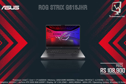 ASUS ROG STRIX G615JHR | Processor: Intel®️ Core™️ i7-14650HX | Memory: 32GB DDR5 5600MHz | Storage: 1TB PCIe®️ 4.0 NVMe | Graphics: NVIDIA®️ GeForce RTX 5050 8GB GDDR7 |