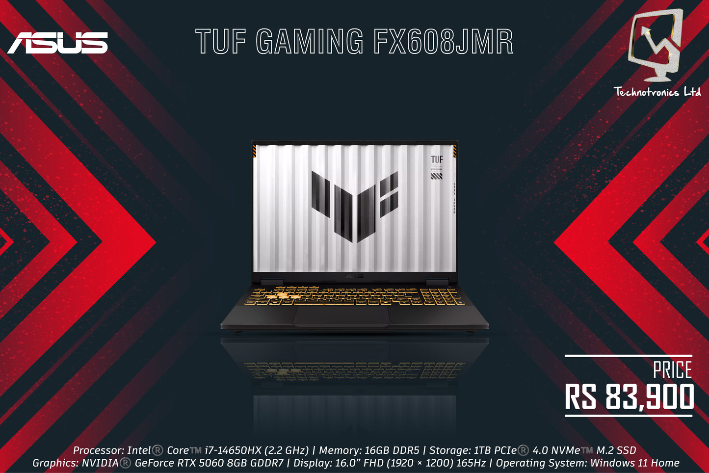 ASUS TUF GAMING FX608JMR | Processor: Intel®️ Core™️ i7-14650HX | Memory: 16GB DDR5 | Storage: 1TB PCIe®️ 4.0 NVMe | Graphics: NVIDIA®️ GeForce RTX 5060 8GB GDDR7