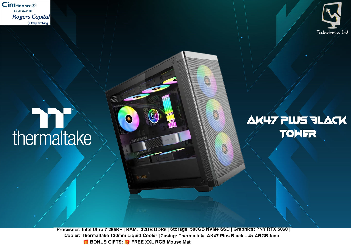 Thermaltake AK47 Plus Black Tower | Processor: Intel Core Ultra 7 265KF| RAM:32 GB DDR5  | Storage: 500GB NVMe SSD | Graphics: PNY RTX 5060