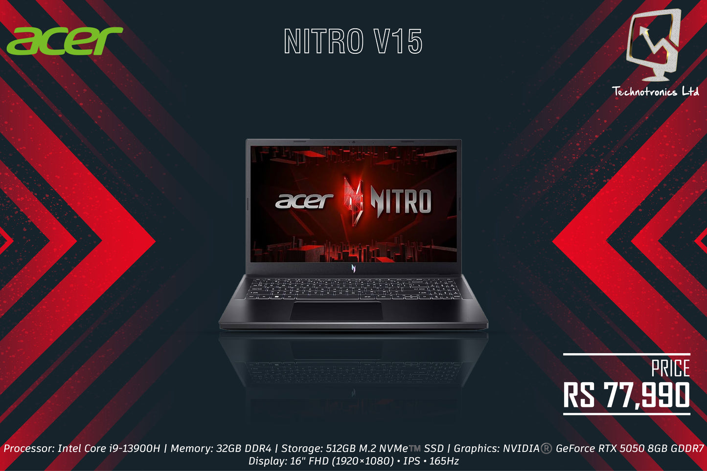 ACER NITRO V15 |  Processor: Intel Core i9-13900H | Memory: 32GB DDR4 | Storage: 512GB M.2 NVMe™️ SSD | Graphics: NVIDIA®️ GeForce RTX 5050 8GB GDDR7