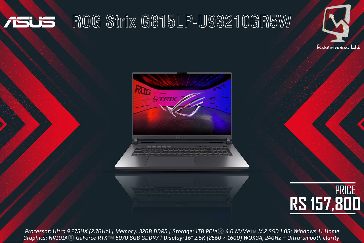 ASUS ROG Strix G815LP-U93210GR5W | Processor: Ultra 9 275HX (2.7GHz) | Memory: 32GB DDR5 | Storage: 1TB PCIe®️ 4.0 NVMe | Graphics: NVIDIA®️ GeForce RTX™️ 5070 8GB GDDR7