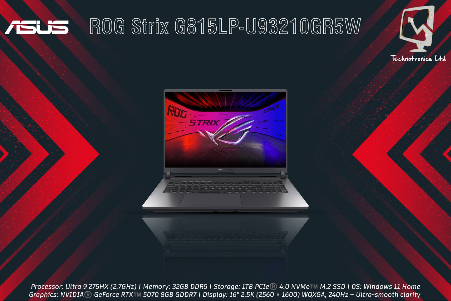 ASUS ROG Strix G815LP-U93210GR5W | Processor: Ultra 9 275HX (2.7GHz) | Memory: 32GB DDR5 | Storage: 1TB PCIe®️ 4.0 NVMe | Graphics: NVIDIA®️ GeForce RTX™️ 5070 8GB GDDR7