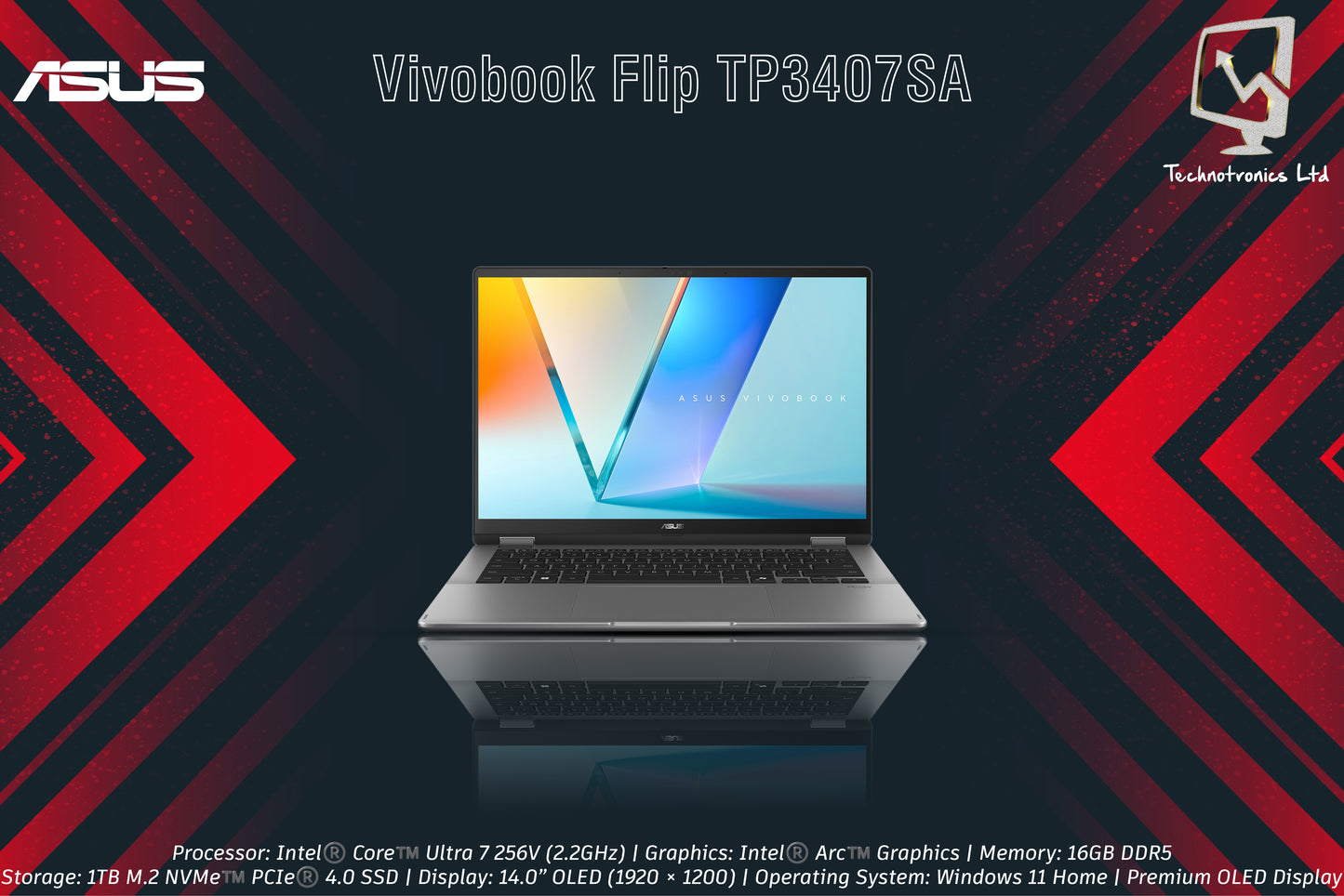 ASUS Vivobook Flip TP3407SA | Processor: Intel®️ Core™️ Ultra 7 256V (2.2GHz) | Graphics: Intel®️ Arc™️ Graphics | Memory: 16GB DDR5 | Storage: 1TB M.2 NVMe | Display: 14.0” OLED (1920 × 1200)