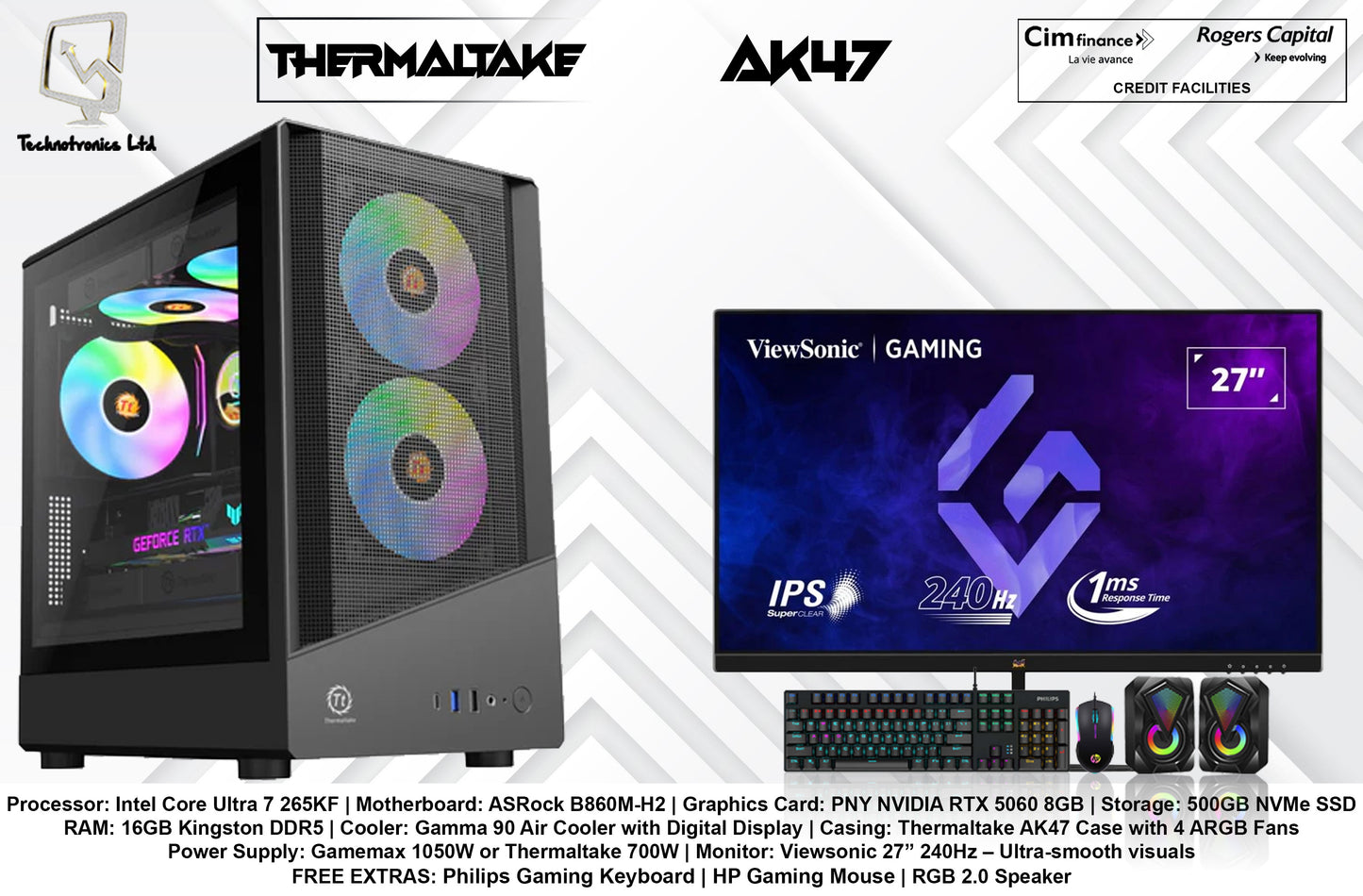Thermaltake AK47 Set | Processor: Intel Core Ultra 7 265KF | Storage:1 TB NVMe SSD | RAM: 32GB Kingston DDR5 | Graphics Card: PNY NVIDIA RTX 5060 8GB